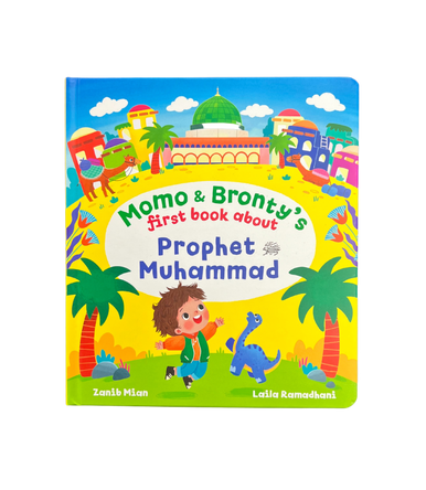 Momo & Bronty's first book about Prophet Muhammad ﷺ