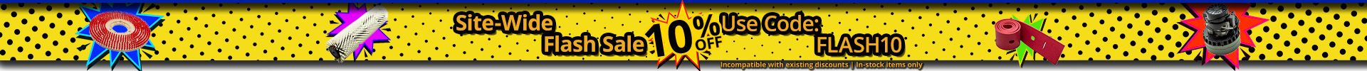 Site-Wide Flash Sale - 10% Off! Use code FLASH10 at checkout. Some exceptions apply. 