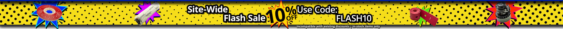 Site-Wide Flash Sale - 10% Off! Use code FLASH10 at checkout. Some exceptions apply. 
