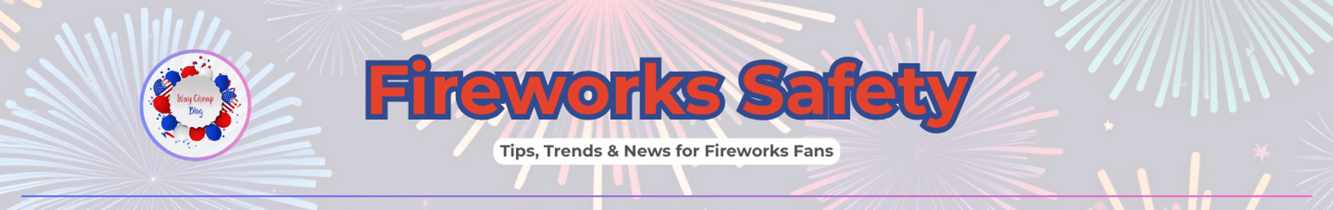 Essential Fireworks Safety Tips