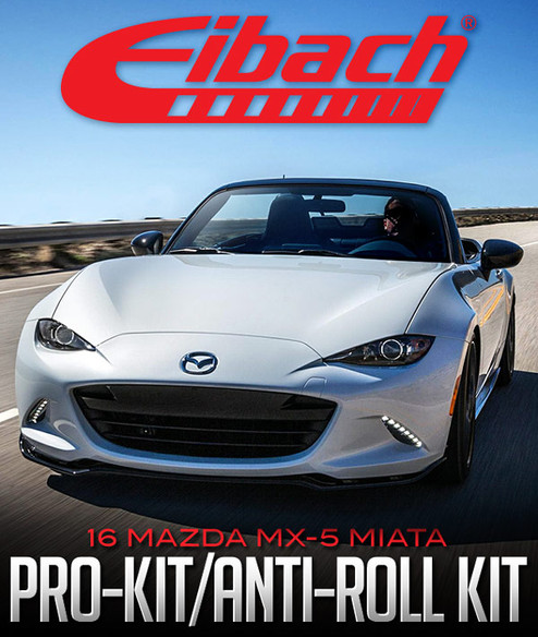 Eibach Pro Kit and Anti-Roll kit now available for 2016 Mazda Miata MX5 Eibach Pro Kit and Anti-Roll kit now available for 2016 Mazda Miata MX5