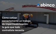 Cómo cotizar correctamente un trabajo de impermeabilización: la guía que todo contratista necesita
