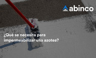 ¿Qué se necesita para impermeabilizar una azotea?