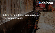 4 tips para la Impermeabilización de Cimentaciones