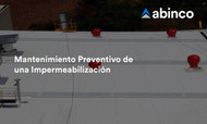 Mantenimiento Preventivo de una Impermeabilización