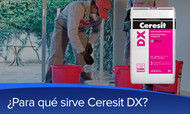 ¿Para qué sirve Ceresit DX (antesThomsit DX)?