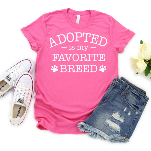 Adopted Is My Favorite Breed Tee White Ink
