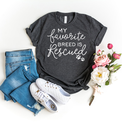 My Favorite Breed Is Rescued Tee White Ink