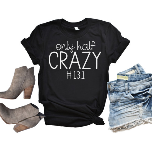 Only Half Crazy Tee White Ink
