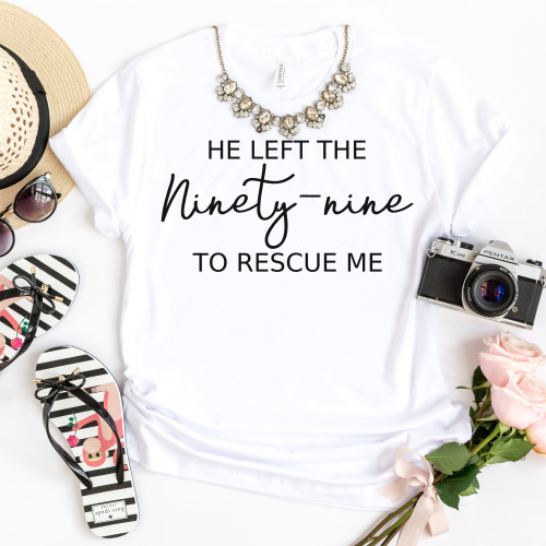 He Left The 99 To Rescue Me Tee Black Ink