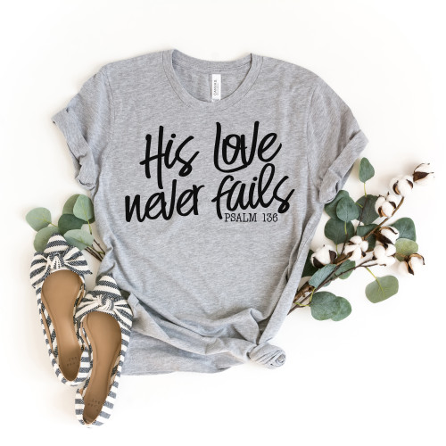 His Love Never Fails Tee Black Ink