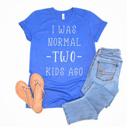 I Was Normal Two Kids Ago Tee White Ink