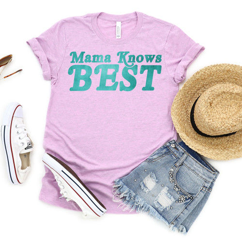 Mama Knows Best Tee