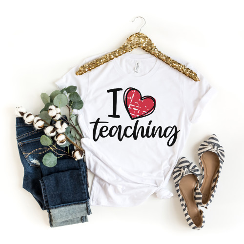 I Love Teaching Tee I Love Teaching Tee