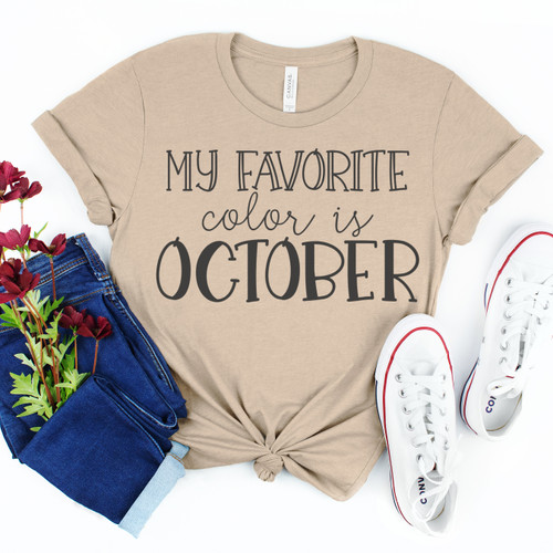 My Favorite Color Is October Tee Black Ink My Favorite Color Is October Tee Black Ink
