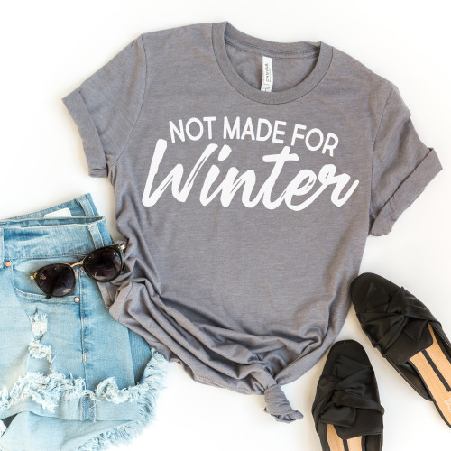 Not Made For Winter Tee White Ink