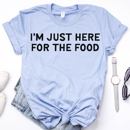 I'm Just Here For The Food Tee Black Ink I'm Just Here For The Food Tee Black Ink