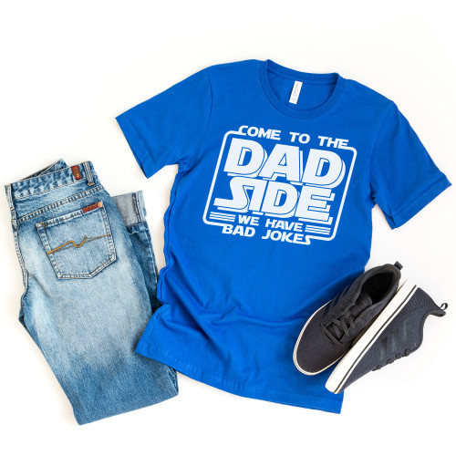 Come To The Dad Side Tee White Ink Come To The Dad Side Tee White Ink