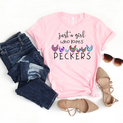 Just A Girl Who Loves Peckers Tee
