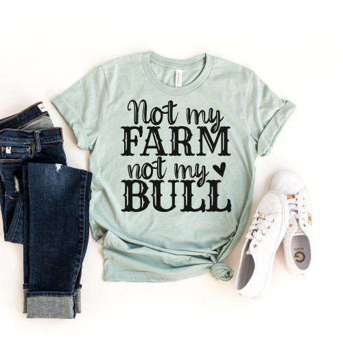 Not My Farm Not My Bull Tee Black Ink