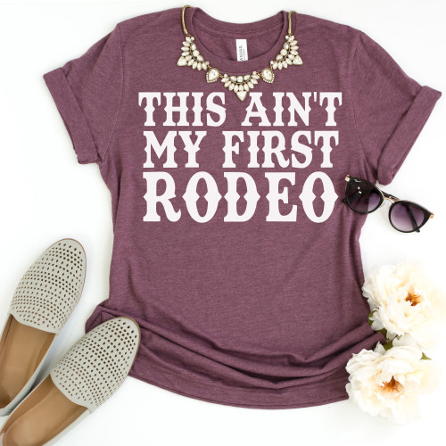 This Ain't My First Rodeo Western Tee White Ink