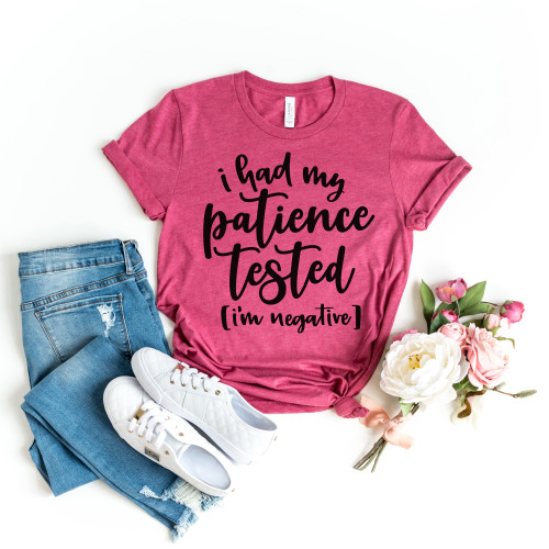 I Had My Patience Tested Tee Black Ink