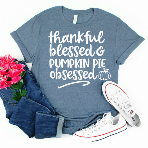 Thankful Blessed and Pumpkin Pie Obsessed Tee White Ink