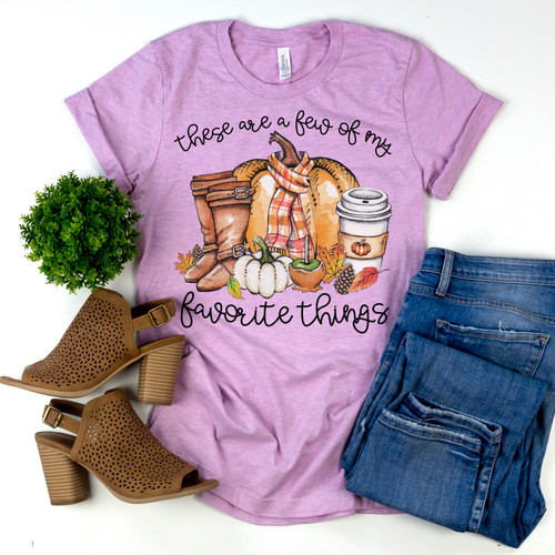 These Are A Few Of My Favorite Things Tee These Are A Few Of My Favorite Things Tee