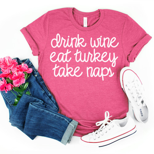 Drink Wine Eat Turkey Tee White Ink