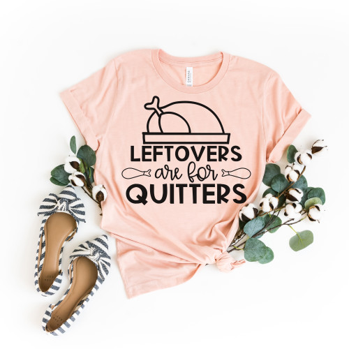 Leftovers Are For Quitters Tee Black Ink