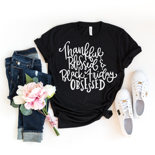 Thankful Blessed and Black Friday Obsessed Tee White Ink