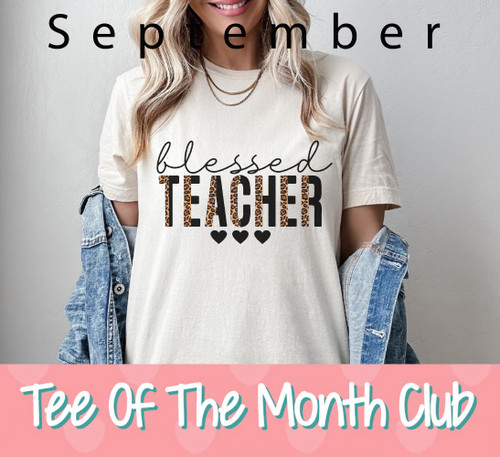 Teacher Tee of The Month Club