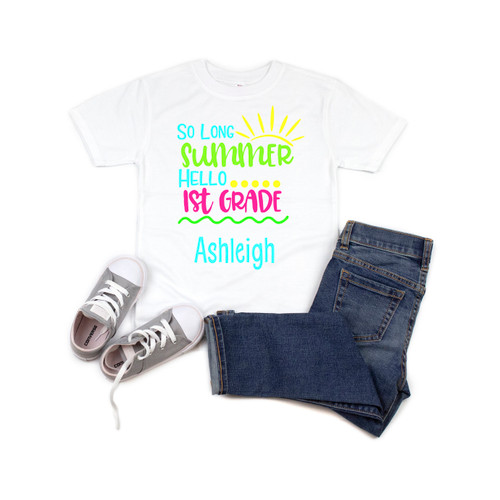 So Long Summer Hello 1st Grade Custom Girl's Tee