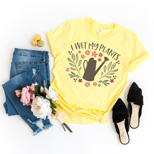 I Wet My Plants Tee