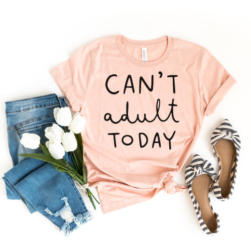 Can't Adult Today Tee Black Ink