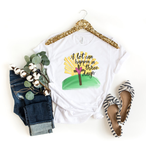 A Lot Can Happen In 3 Days Tee