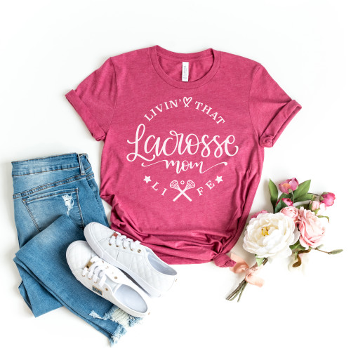 Livin' That Lacrosse Mom Life Tee White Ink