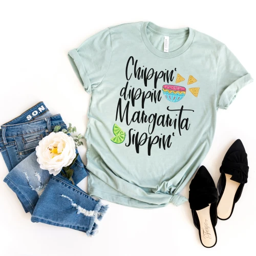 Chippin Dippin Margarita Sippin Tee