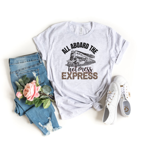 All Aboard The Hot Mess Express Tee