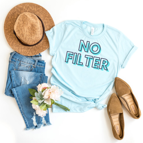 No Filter Tee