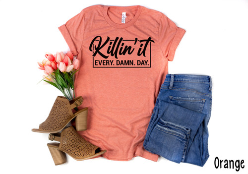 Killin It Every Damn Day Tee Black Ink
