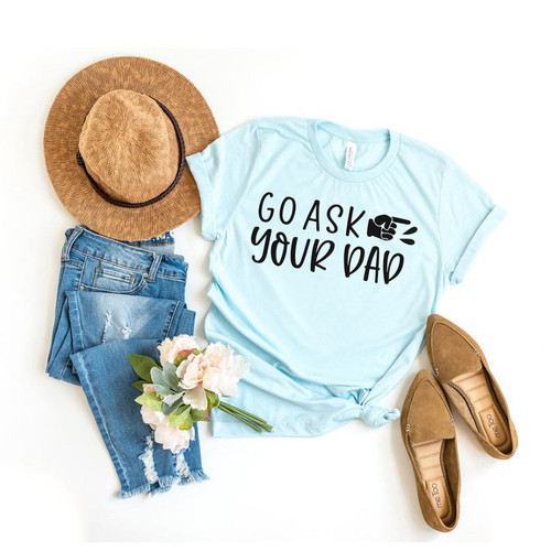 Go Ask Your Dad Tee Black Ink