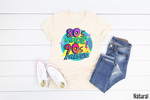 80's Made 90's Raised Tee