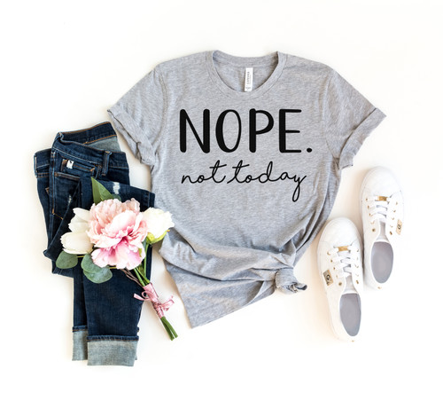 Nope Not Today Tee Black Ink