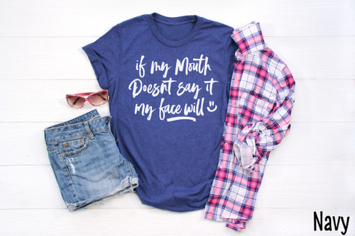 If My Mouth Doesn't Say It Tee White Ink