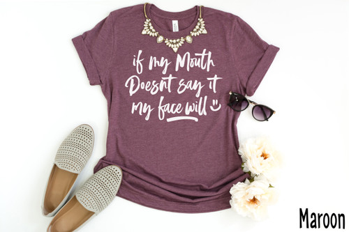 If My Mouth Doesn't Say It Tee White Ink