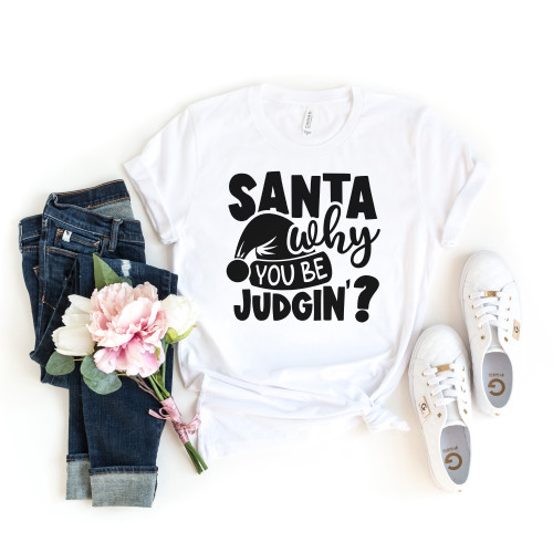 Santa Why You Be Judgin Tee Black Ink