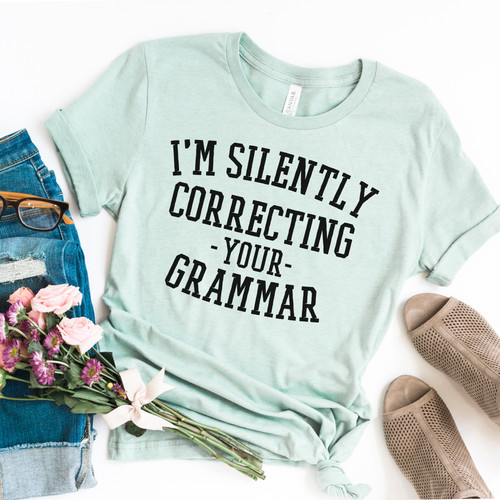 I'm Silently Correcting Your Grammar Tee Black Ink