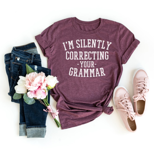 I'm Silently Correcting Your Grammar Tee White Ink