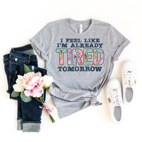 Tired Tomorrow Tee
